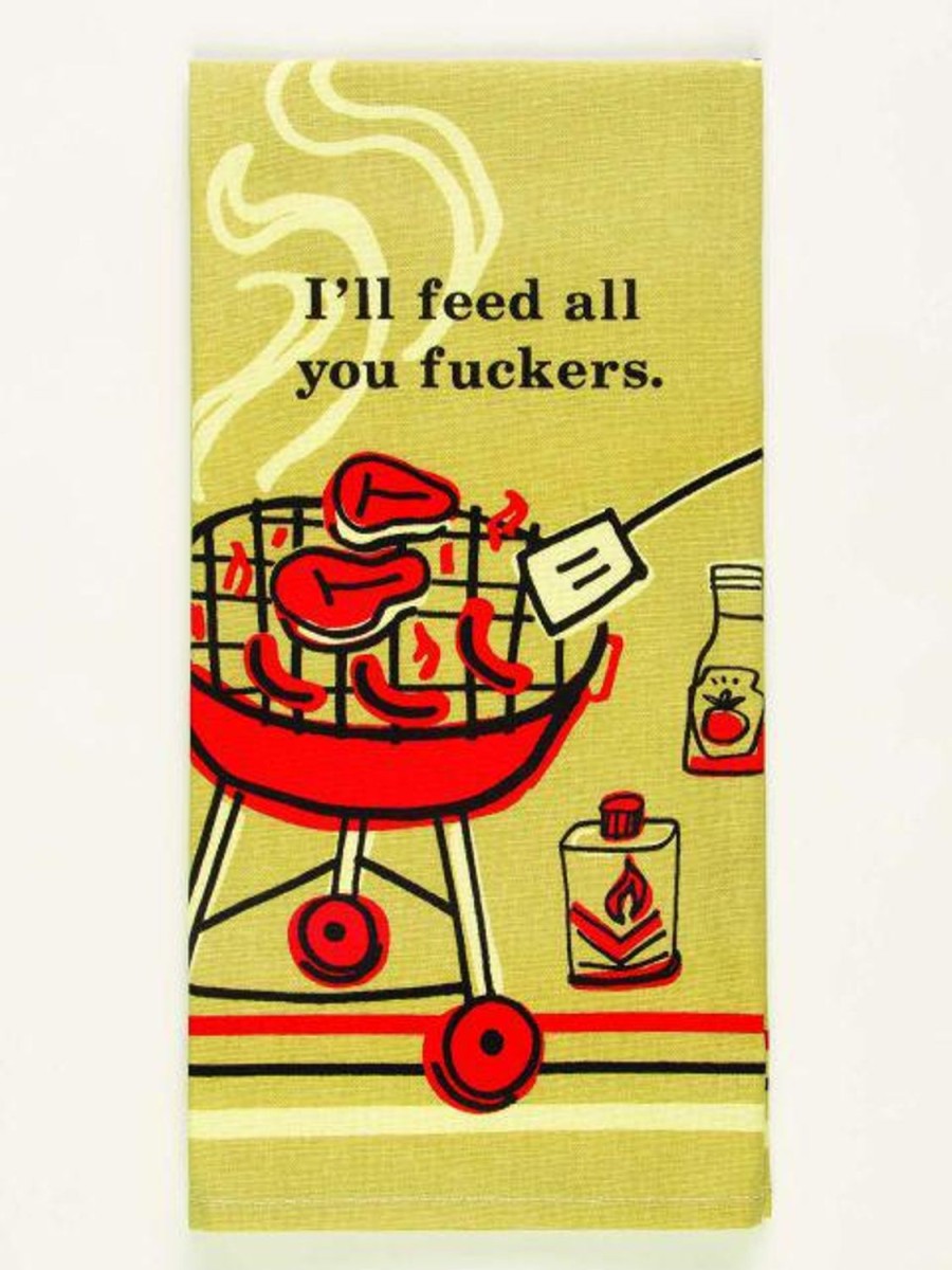 Fun & Games | Blue Q I'Ll Feed All You Fuckers Dish Towel