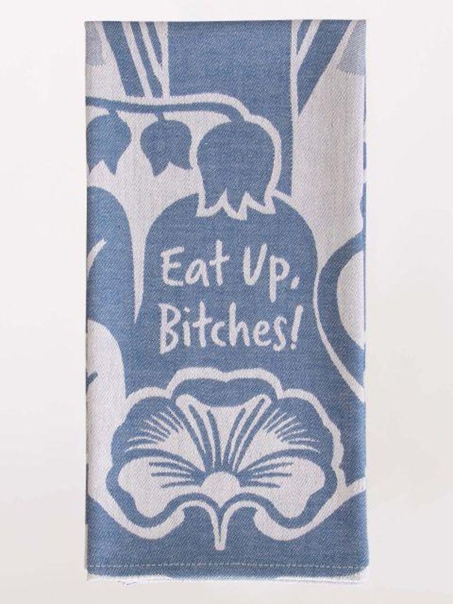 Fun & Games | Blue Q Eat Up Bitches Dish Towel